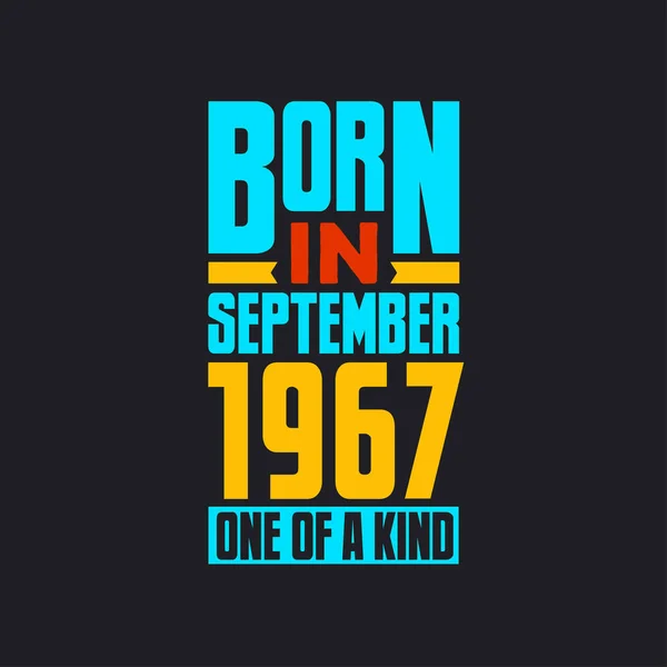 Родился Сентябре 1967 Года Единственный Своем Роде Гордый Подарок День — стоковый вектор