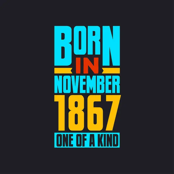 Geboren November 1867 Uniek Trots 1867 Verjaardagscadeau — Stockvector