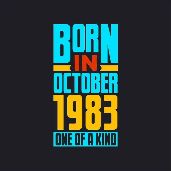 Geboren Oktober 1983 Uniek Trots 1983 Verjaardagscadeau — Stockvector
