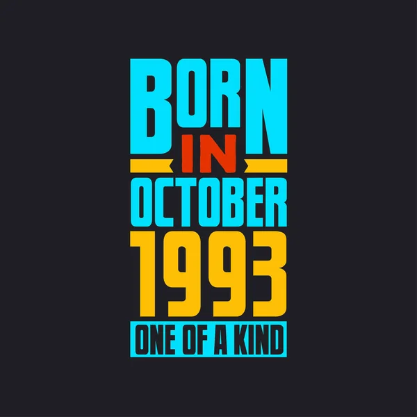 Ekim 1993 Doğumlu Türünün Tek Örneği Gururlu 1993 Doğum Günü — Stok Vektör