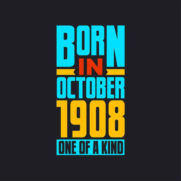 Geboren Oktober 1908 Uniek Trots 1908 Verjaardagscadeau — Stockvector