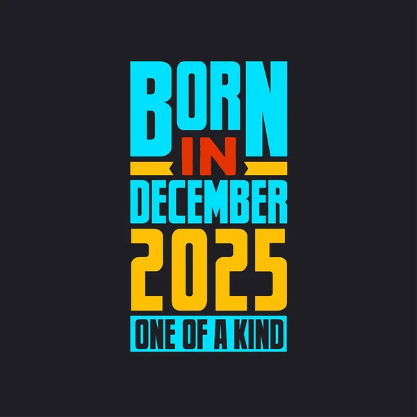 Geboren December 2025 Uniek Trots 2025 Verjaardagscadeau — Stockvector