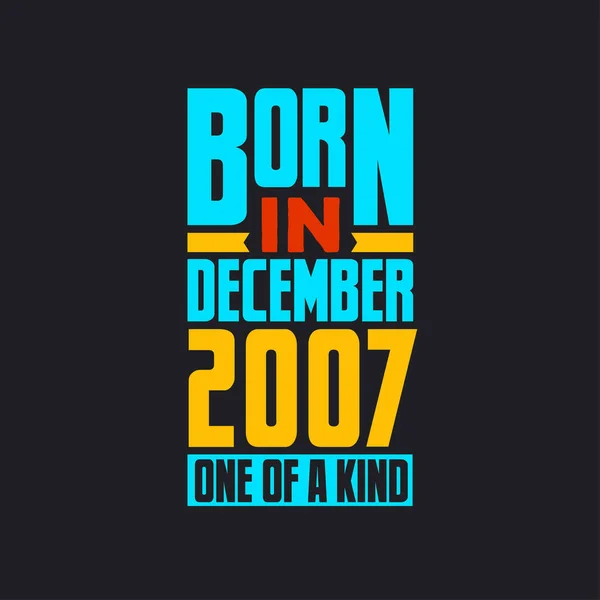 Родился Декабре 2007 Года Единственный Своем Роде Гордый Подарок День — стоковый вектор