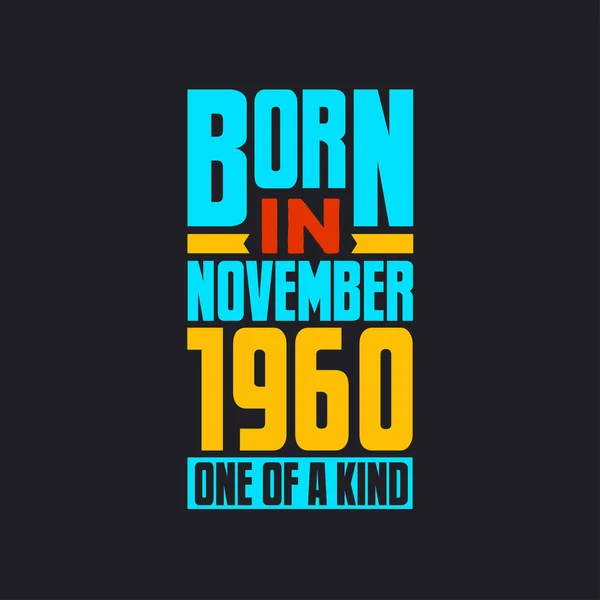 Born November 1960 One Kind Proud 1960 Birthday Gift — Stock Vector