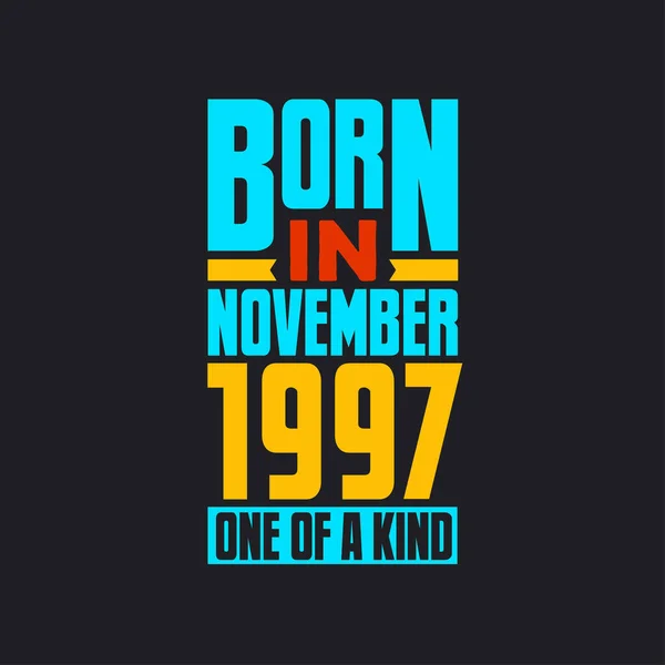 Kasım 1997 Doğumlu Türünün Tek Örneği Gururlu 1997 Doğum Günü — Stok Vektör