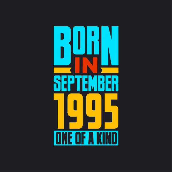 Eylül 1995 Doğmuş Türünün Tek Örneği Gururlu 1995 Doğum Günü — Stok Vektör