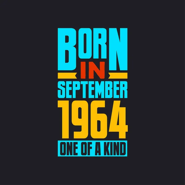 Родился Сентябре 1964 Года Единственный Своем Роде Гордый Подарок День — стоковый вектор