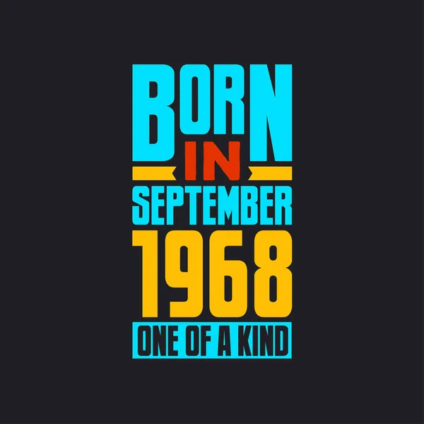 Родился Сентябре 1968 Года Единственный Своем Роде Гордый Подарок День — стоковый вектор