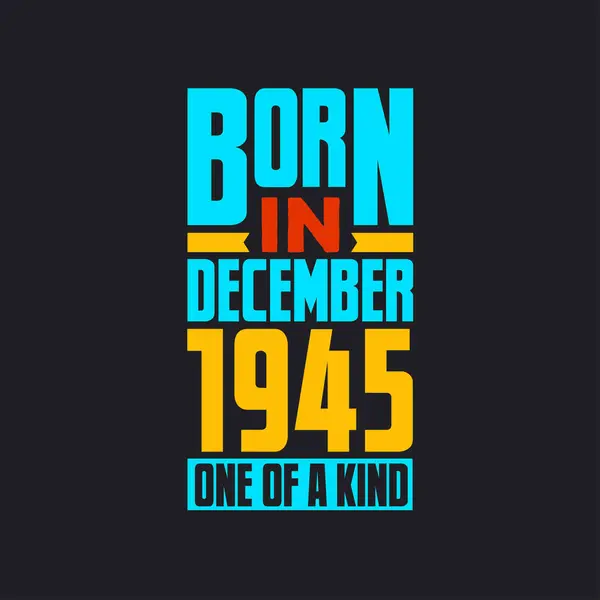 Γεννήθηκε Τον Δεκέμβριο Του 1945 Μοναδικό Στο Είδος Του Περήφανος — Διανυσματικό Αρχείο
