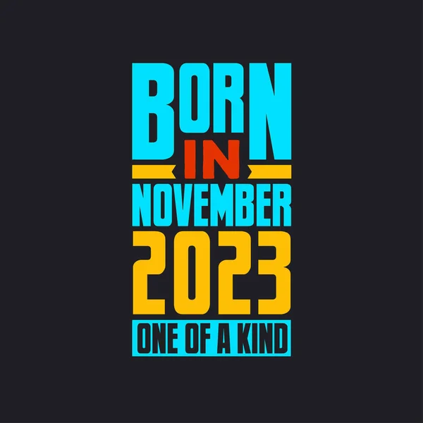Geboren November 2023 Uniek Trots 2023 Verjaardagscadeau — Stockvector