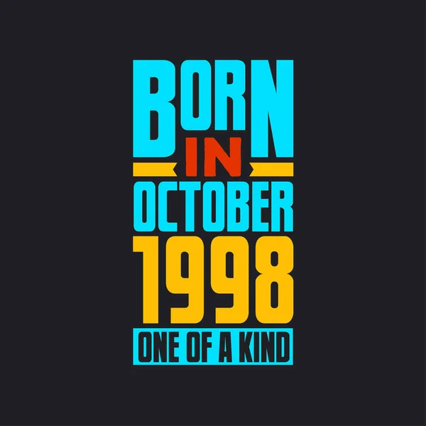 Ekim 1998 Doğmuş Türünün Tek Örneği Gururlu 1998 Doğum Günü — Stok Vektör