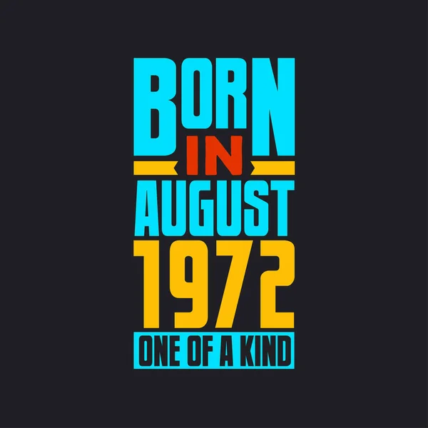 Γεννήθηκε Τον Αύγουστο Του 1972 Μοναδικό Στο Είδος Του Περήφανος — Διανυσματικό Αρχείο