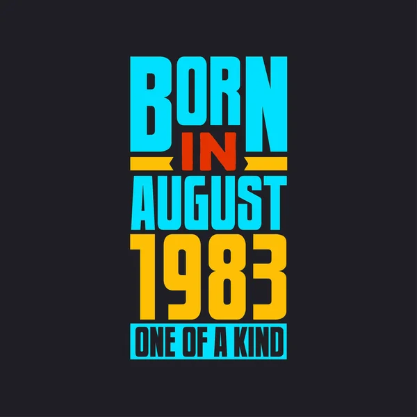 Γεννήθηκε Τον Αύγουστο Του 1983 Μοναδικό Στο Είδος Του Περήφανο — Διανυσματικό Αρχείο