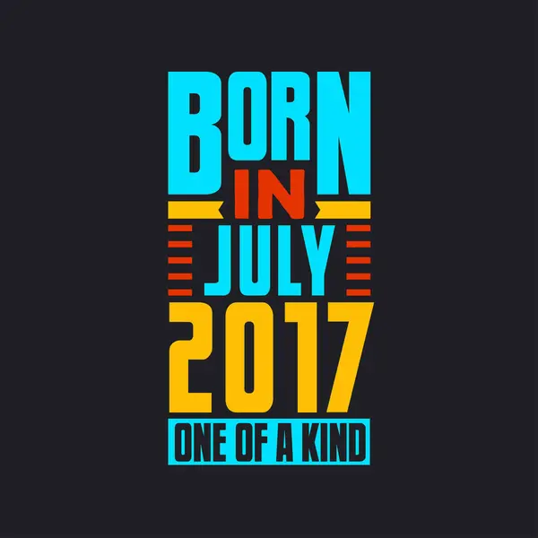 Nacido Julio 2017 Único Género Orgulloso Regalo Cumpleaños 2017 — Archivo Imágenes Vectoriales