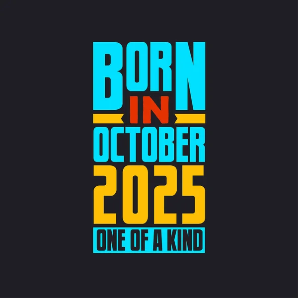 Geboren Oktober 2025 Uniek Trots 2025 Verjaardagscadeau — Stockvector