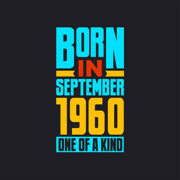 Родился Сентябре 1960 Года Единственный Своем Роде Гордый Подарок День — стоковый вектор