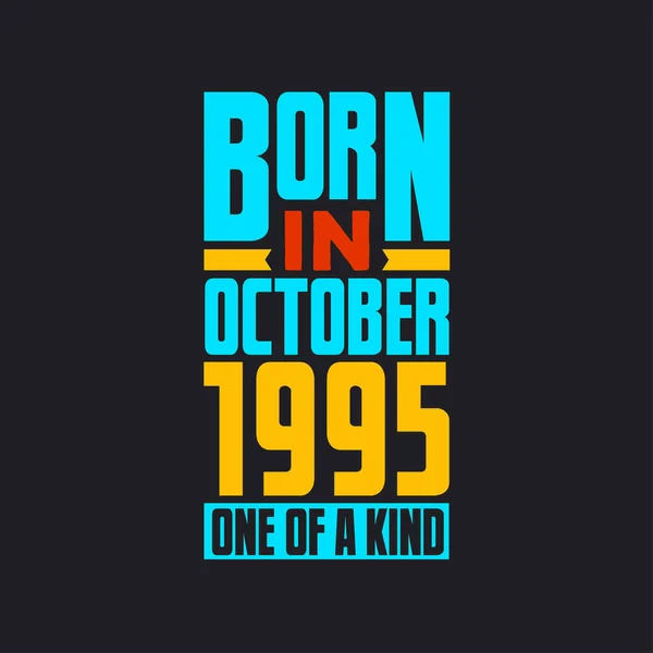 Γεννημένος Τον Οκτώβριο Του 1995 Μοναδικός Περήφανος 1995 Δώρο Γενεθλίων — Διανυσματικό Αρχείο
