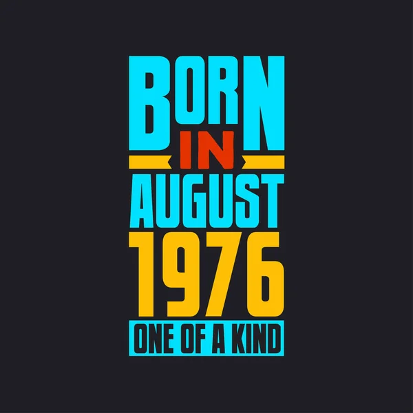 Γεννήθηκε Τον Αύγουστο Του 1976 Μοναδικό Στο Είδος Του Περήφανος — Διανυσματικό Αρχείο