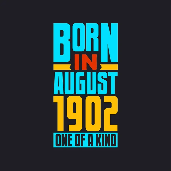 Родился Августе 1902 Года Единственный Своем Роде Гордый Подарок День — стоковый вектор