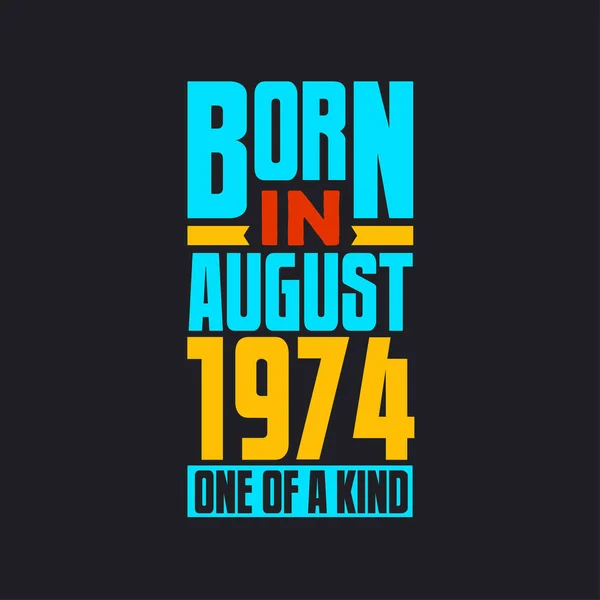 Γεννήθηκε Τον Αύγουστο Του 1974 Μοναδικό Στο Είδος Του Περήφανος — Διανυσματικό Αρχείο