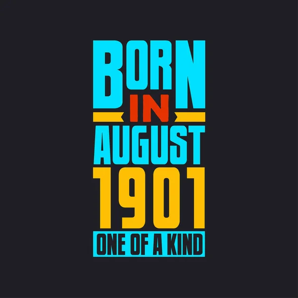 Родился Августе 1901 Года Единственный Своем Роде Гордый Подарок День — стоковый вектор