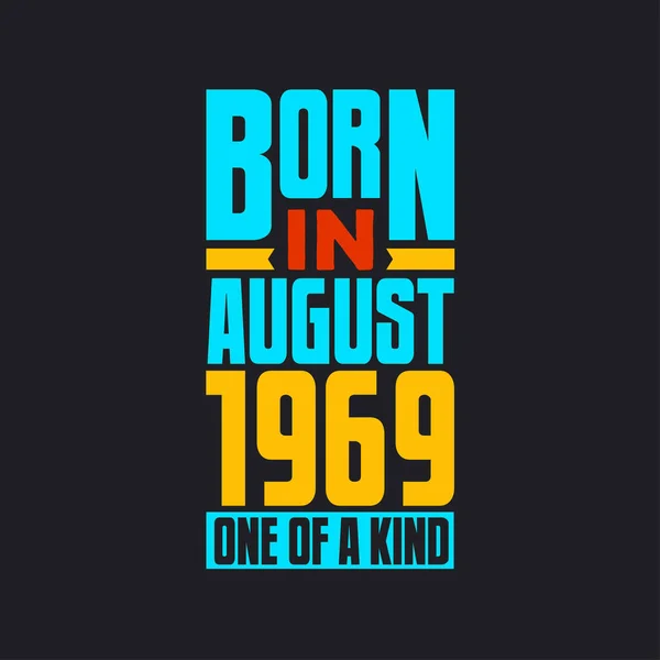 Född Augusti 1969 One Kind Stolt 1969 Födelsedagspresent — Stock vektor