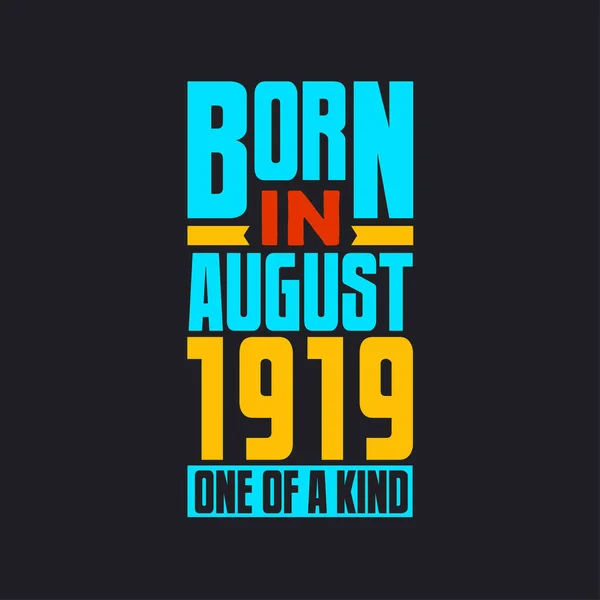 Ağustos 1919 Doğmuş Türünün Tek Örneği Gururlu 1919 Doğum Günü — Stok Vektör