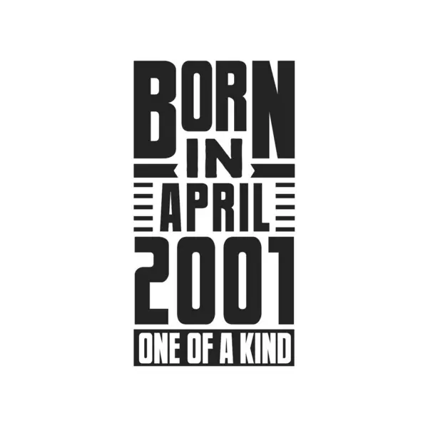 Nascido Abril 2001 Tipo Aniversário Cita Design Para Abril 2001 — Vetor de Stock