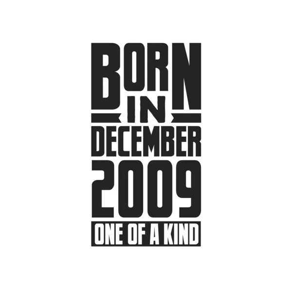Aralık 2009 Doğmuş Türünün Tek Örneği Aralık 2009 Için Doğum — Stok Vektör