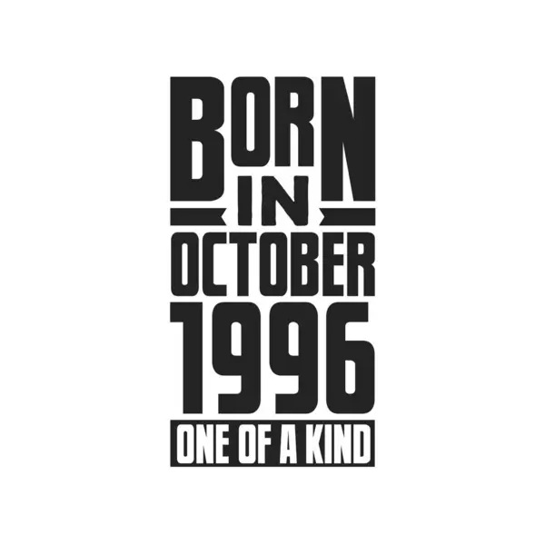 Nascido Outubro 1996 Tipo Aniversário Cita Design Para Outubro 1996 — Vetor de Stock