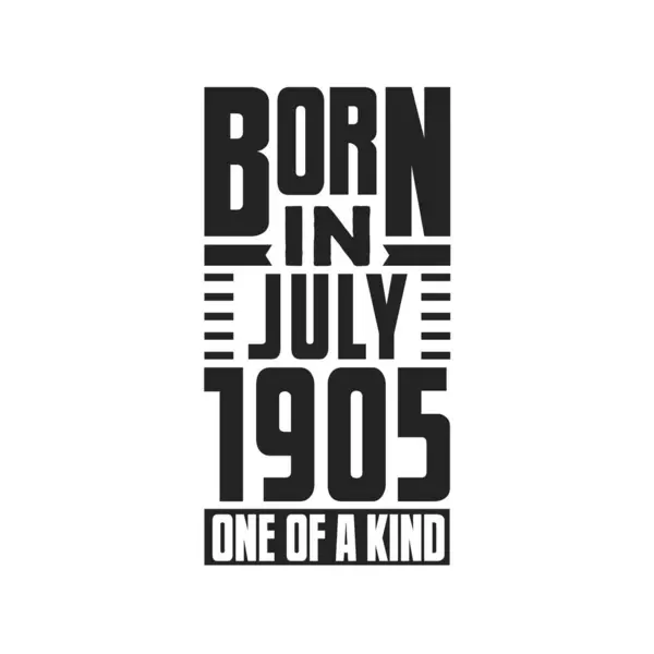 Geboren Juli 1905 Uniek Verjaardagcitaten Ontwerp Voor Juli 1905 — Stockvector