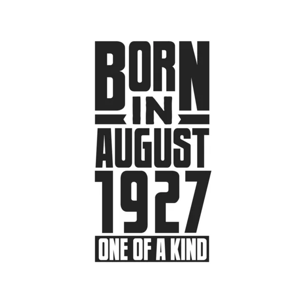 Ağustos 1927 Doğmuş Türünün Tek Örneği Ağustos 1927 Için Doğum — Stok Vektör