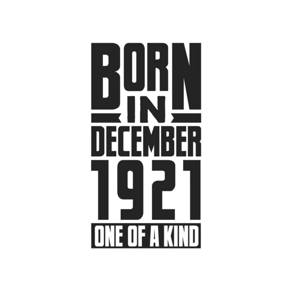 Aralık 1921 Doğmuş Türünün Tek Örneği Aralık 1921 Için Doğum — Stok Vektör