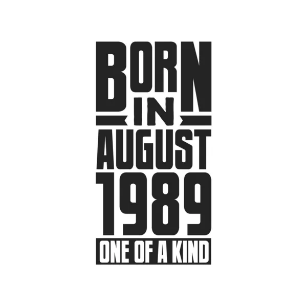 1989 Ağustos Unda Doğmuş Türünün Tek Örneği Ağustos 1989 Için — Stok Vektör