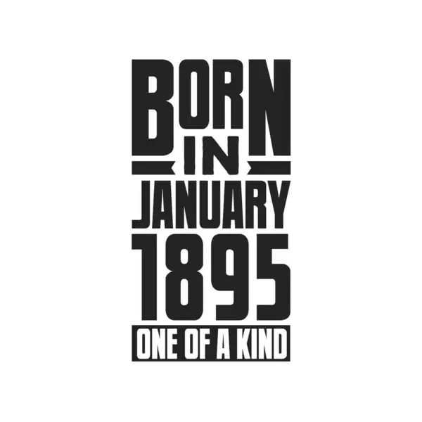 Born January 1895 One Kind Birthday Quotes Design January 1895 — Stock Vector