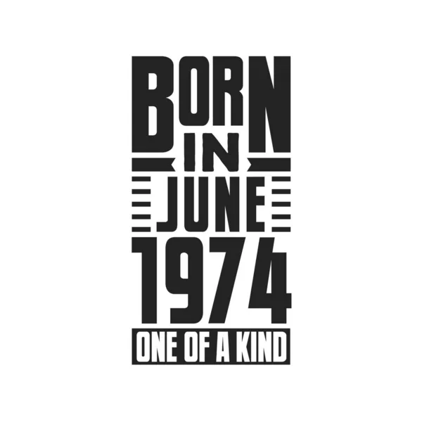 Γεννήθηκε Τον Ιούνιο Του 1974 Σχέδια Γενεθλίων Για Τον Ιούνιο — Διανυσματικό Αρχείο