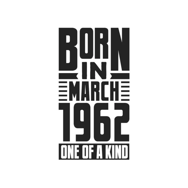 Mart 1962 Doğumlu Türünün Tek Örneği Mart 1962 Için Doğum — Stok Vektör