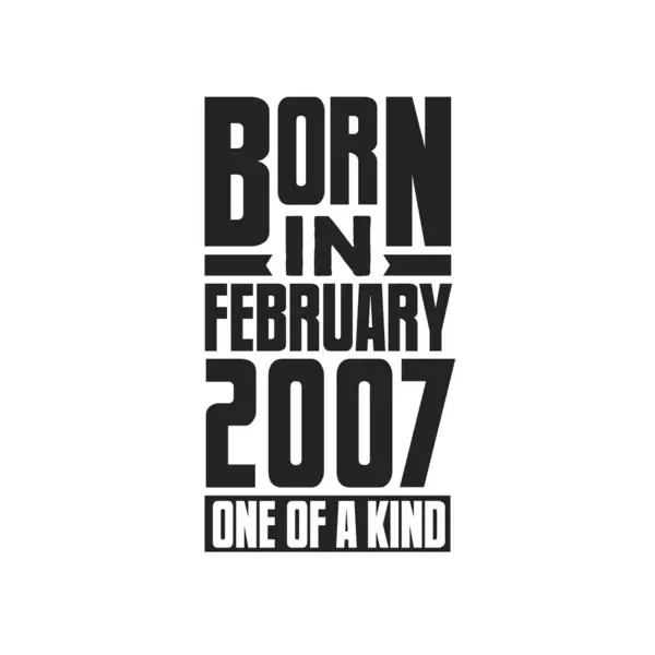 Şubat 2007 Doğmuş Türünün Tek Örneği Şubat 2007 Için Doğum — Stok Vektör
