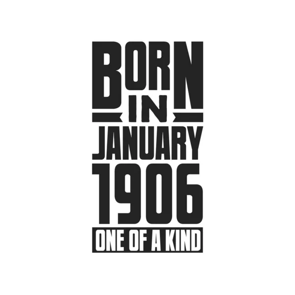 Nacido Enero 1906 Único Género Diseño Citas Cumpleaños Para Enero — Archivo Imágenes Vectoriales