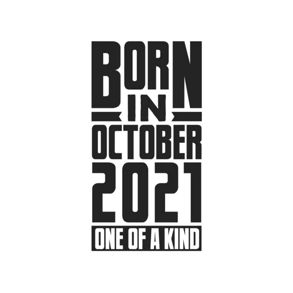 Geboren Oktober 2021 Uniek Verjaardagcitaten Ontwerp Voor Oktober 2021 — Stockvector