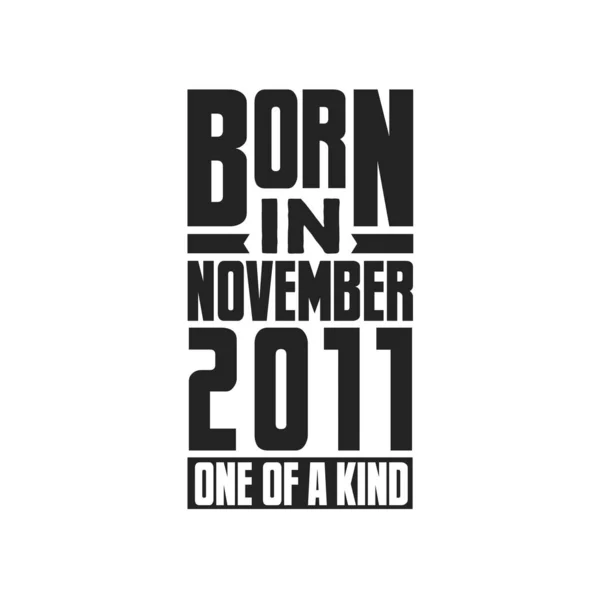 Kasım 2011 Doğmuş Türünün Tek Örneği Kasım 2011 Için Doğum — Stok Vektör