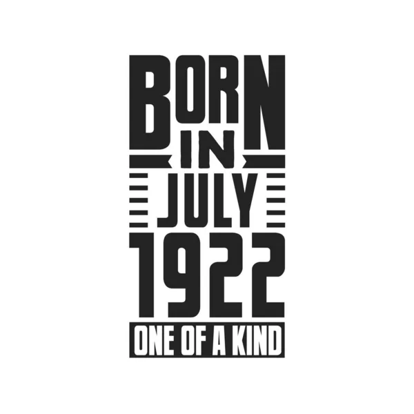 Temmuz 1922 Doğumlu Türünün Tek Örneği Temmuz 1922 Için Doğum — Stok Vektör
