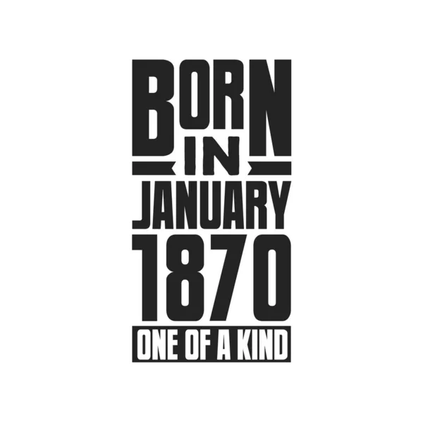 Born January 1870 One Kind Birthday Quotes Design January 1870 — Stock Vector