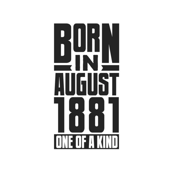 1881 Augusztusában Született Születésnapi Idézetek Design Augusztus 1881 — Stock Vector