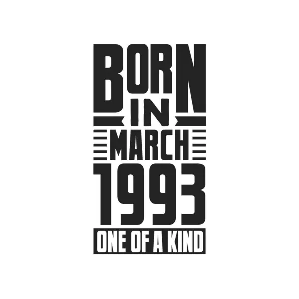Nascido Março 1993 Tipo Aniversário Cita Design Para Março 1993 — Vetor de Stock