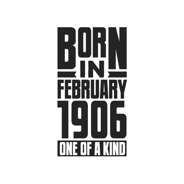 Nascido Fevereiro 1906 Tipo Aniversário Cita Design Para Fevereiro 1906 —  Vetores de Stock
