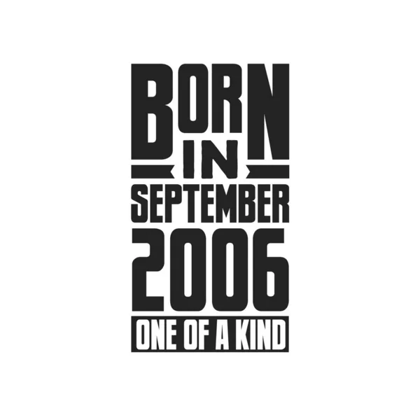 Nascido Setembro 2006 Tipo Aniversário Cita Design Para Setembro 2006 —  Vetores de Stock