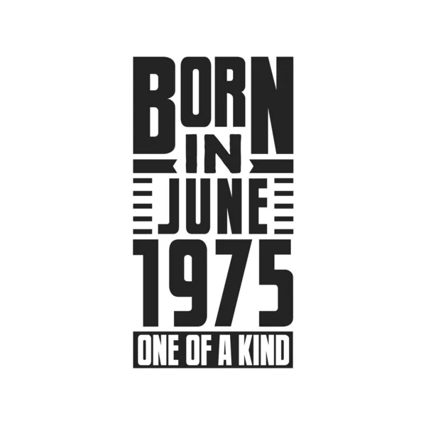 Γεννήθηκε Τον Ιούνιο Του 1975 Σχέδια Γενεθλίων Για Τον Ιούνιο — Διανυσματικό Αρχείο