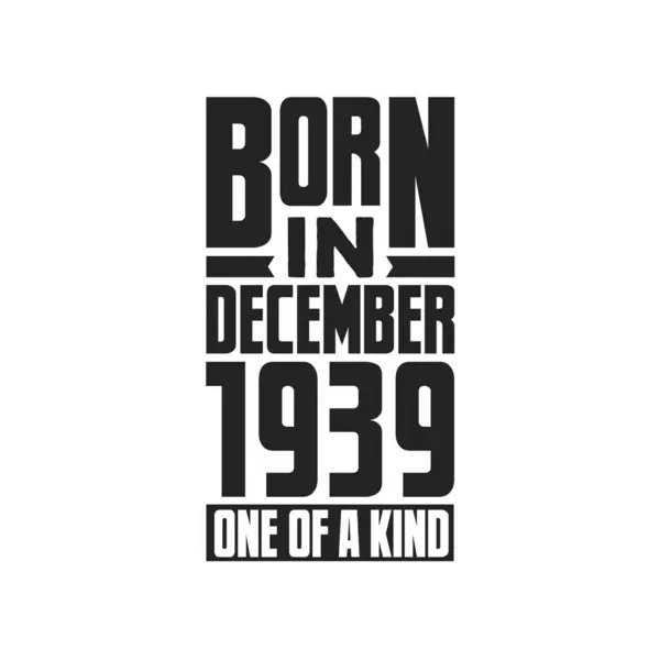 Γεννήθηκε Τον Δεκέμβριο Του 1939 Σχέδια Γενεθλίων Για Δεκέμβριο Του — Διανυσματικό Αρχείο