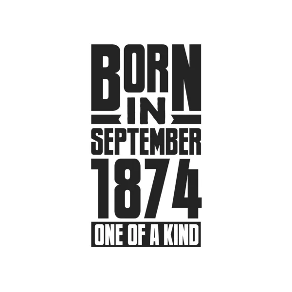 Born September 1874 One Kind Birthday Quotes Design September 1874 — Stock Vector